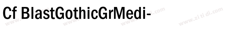 Cf BlastGothicGrMedi字体转换